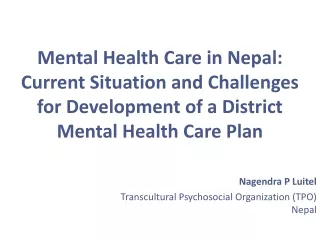 Nagendra P Luitel   Transcultural Psychosocial  Organization (TPO) Nepal
