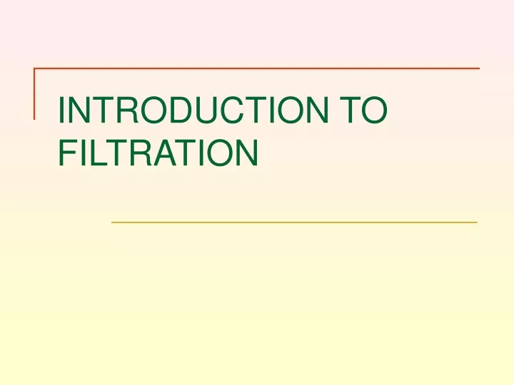 introduction to filtration