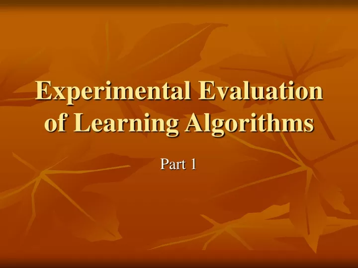 experimental evaluation of learning algorithms