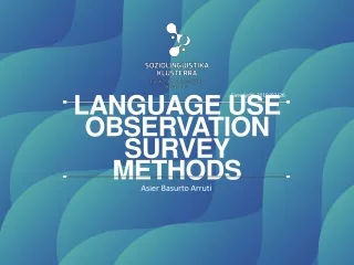 LANGUAGE USE OBSERVATION SURVEY METHODS