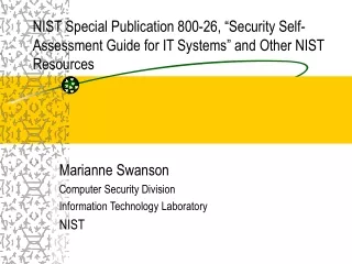 Marianne Swanson Computer Security Division Information Technology Laboratory NIST