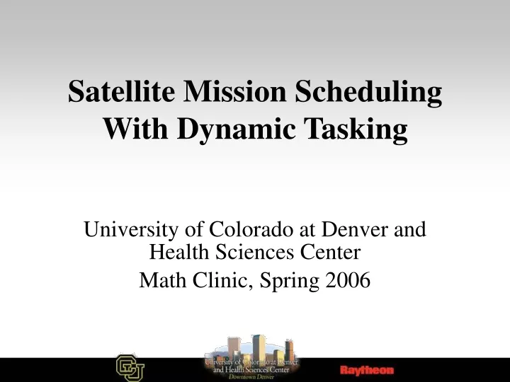 satellite mission scheduling with dynamic tasking