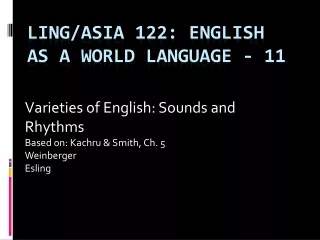 Ling/Asia 122: English as a World Language - 11
