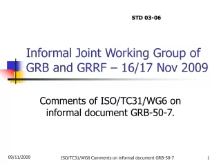 Informal Joint Working Group of GRB and GRRF – 16/17 Nov 2009