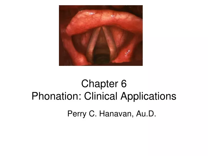 chapter 6 phonation clinical applications