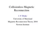 Collisionless Magnetic Reconnection - slide 1