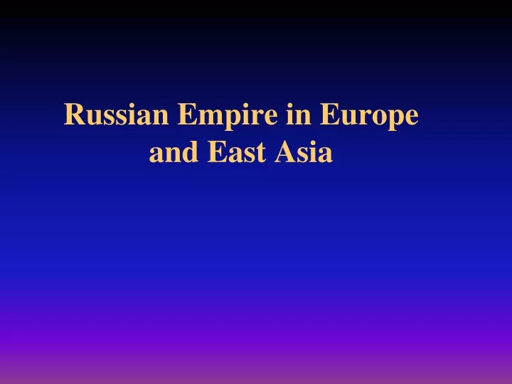 russian empire in europe and east asia