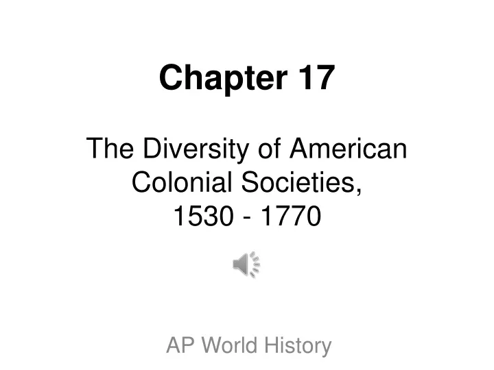 chapter 17 the diversity of american colonial societies 1530 1770