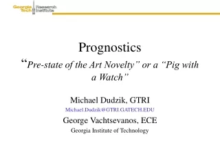 Prognostics  “ Pre-state of the Art Novelty” or a “Pig with a Watch”