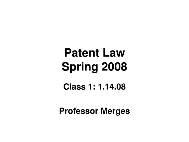 patent law spring 2008