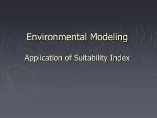 Environmental Modeling Application of Suitability Index