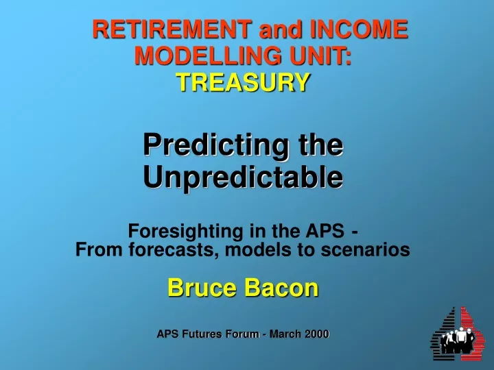 retirement and income modelling unit treasury