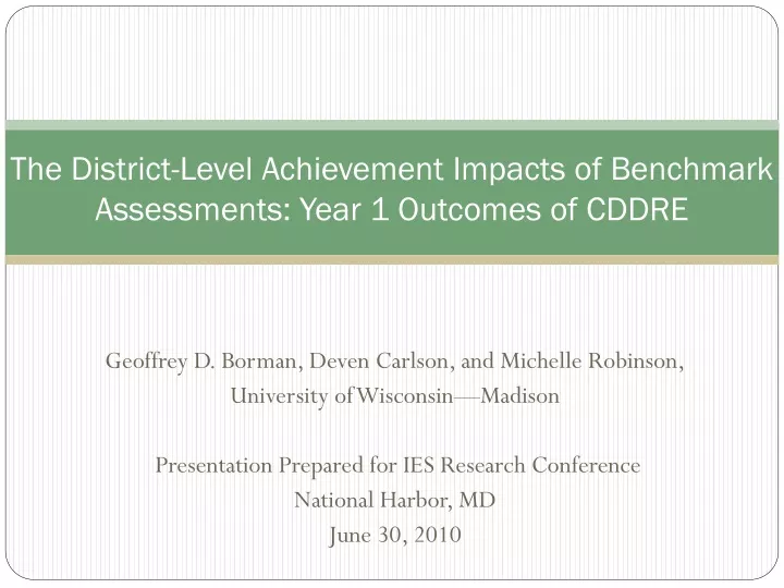 the district level achievement impacts of benchmark assessments year 1 outcomes of cddre