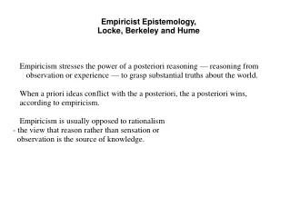 Empiricist Epistemology, Locke, Berkeley and Hume