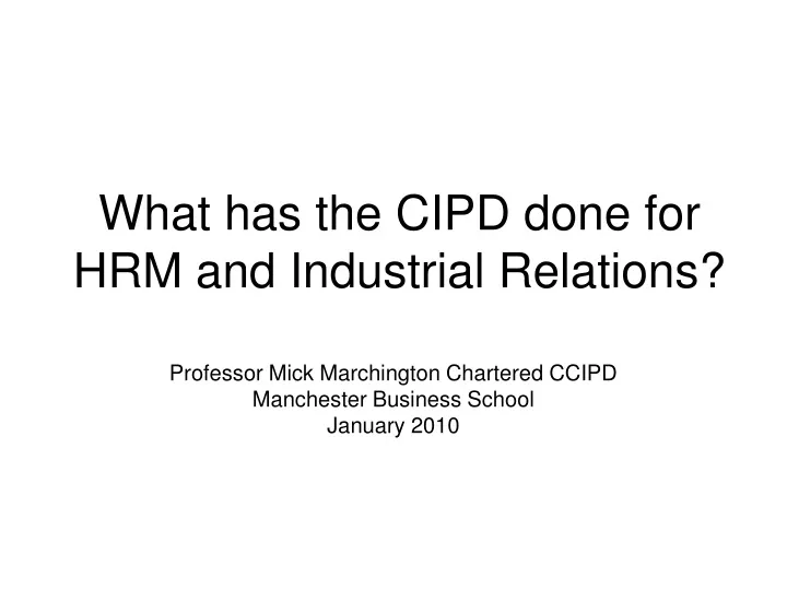 what has the cipd done for hrm and industrial relations