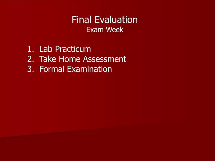 final evaluation exam week lab practicum take