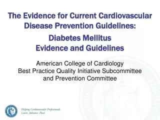 The Evidence for Current Cardiovascular  The Evidence for Current Cardiovascular
