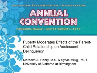 Puberty Moderates Effects of the Parent-Child Relationship on Adolescent Delinquency