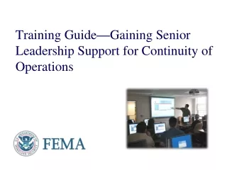 Training Guide — Gaining Senior  Leadership Support for Continuity of Operations