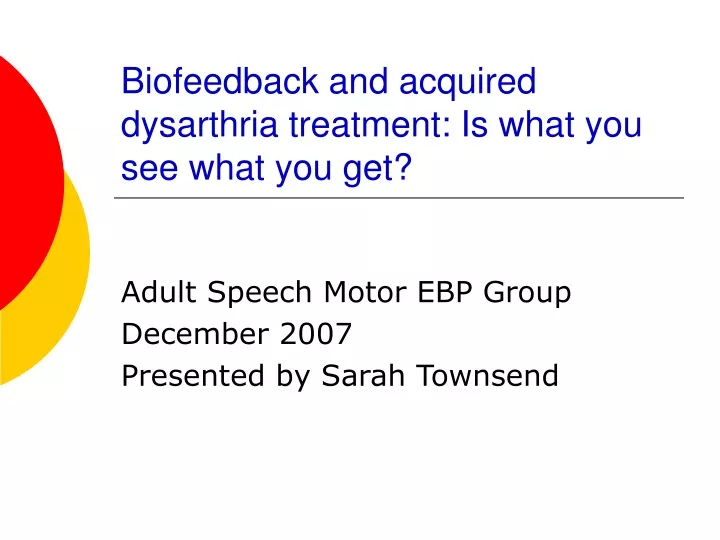 biofeedback and acquired dysarthria treatment is what you see what you get