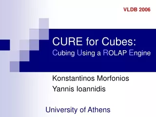 CURE for Cubes: C ubing  U sing a  R OLAP  E ngine