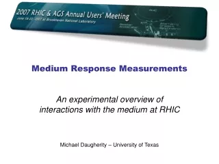 Medium Response Measurements