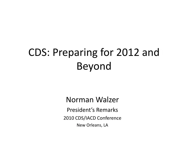 cds preparing for 2012 and beyond