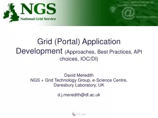 Grid (Portal) Application Development  (Approaches, Best Practices, API choices, IOC/DI)