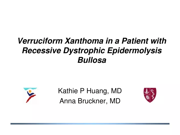 verruciform xanthoma in a patient with recessive dystrophic epidermolysis bullosa