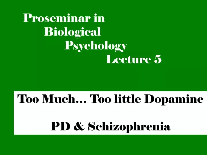 proseminar in biological psychology lecture 5