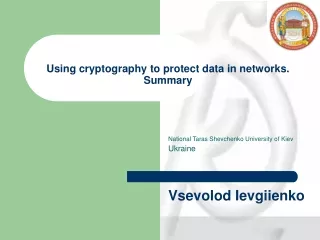 Using cryptography to protect data in networks. Summary
