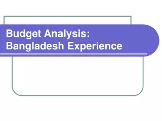 Budget Analysis: Bangladesh Experience