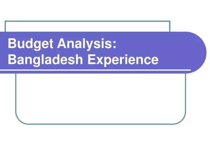 budget analysis bangladesh experience