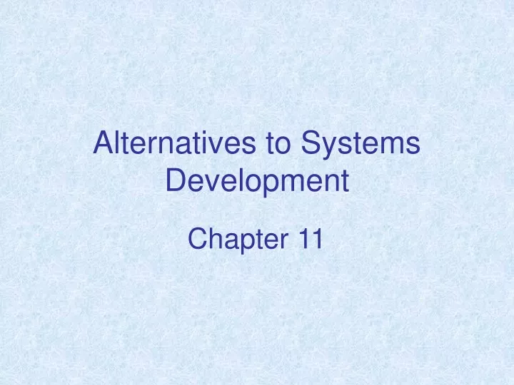 alternatives to systems development