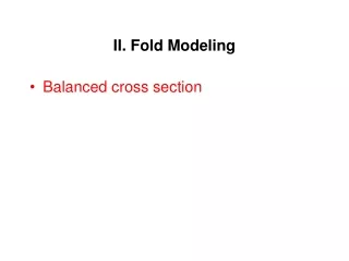 II.  Fold Modeling