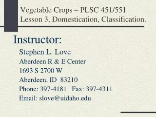 Vegetable Crops – PLSC 451/551 Lesson 3, Domestication, Classification.