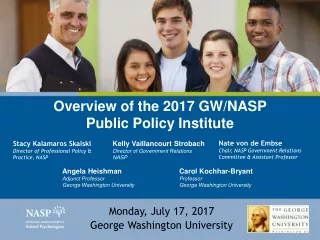 Overview of the  2017  GW/NASP  Public Policy Institute