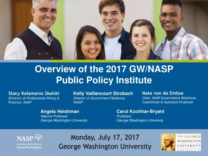 overview of the 2017 gw nasp public policy institute