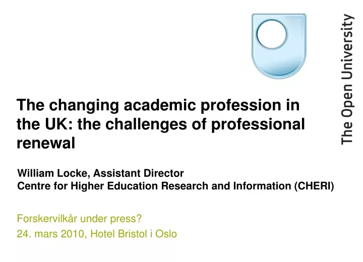 the changing academic profession in the uk the challenges of professional renewal