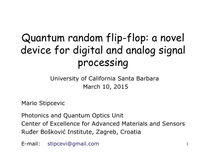 quantum random flip flop a novel device for digital and analog signal processing