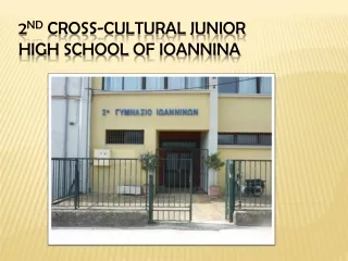 2 nd  Cross-Cultural Junior High School of  Ioannina