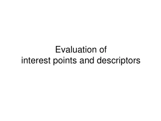 Evaluation of  interest points and descriptors