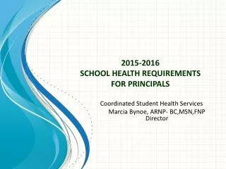 2015-2016 SCHOOL HEALTH REQUIREMENTS  FOR PRINCIPALS