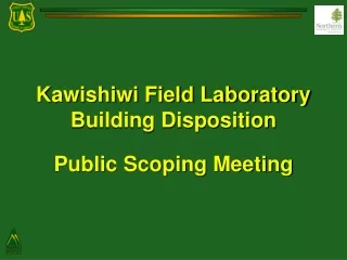 Kawishiwi Field Laboratory Building Disposition  Public Scoping Meeting