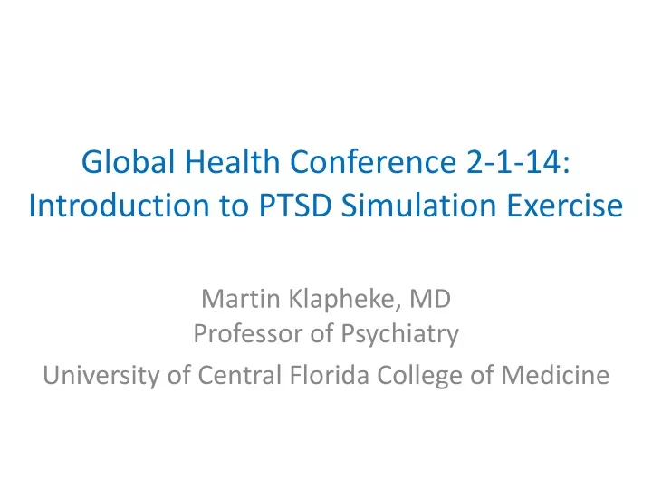 global health conference 2 1 14 introduction to ptsd simulation exercise