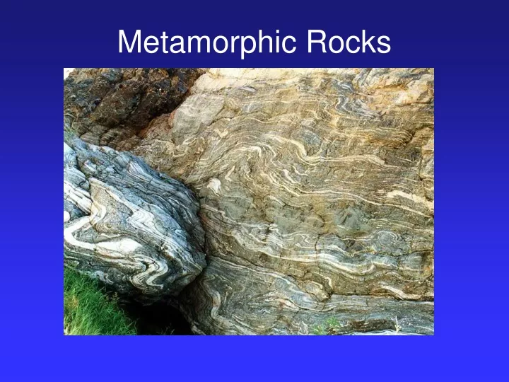 metamorphic rocks