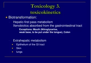 Toxicology  3. toxicokinetics