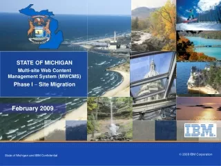 STATE OF MICHIGAN Multi-site Web Content Management System (MWCMS) Phase I  –  Site Migration