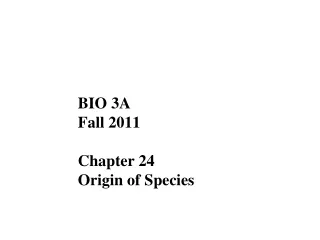 BIO 3A Fall 2011 Chapter 24 Origin of Species