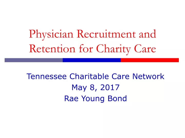 physician recruitment and retention for charity care